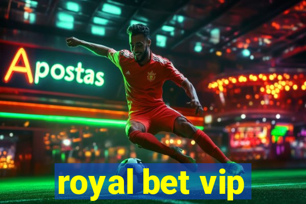 royal bet vip